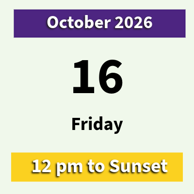 October 16, 2026, Friday - 12 pm to sunset.